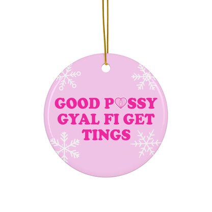 Good Pussy Gyal Fi GetTings Christmas Ornament