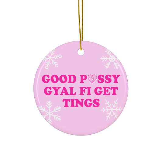 Good Pussy Gyal Fi GetTings Christmas Ornament