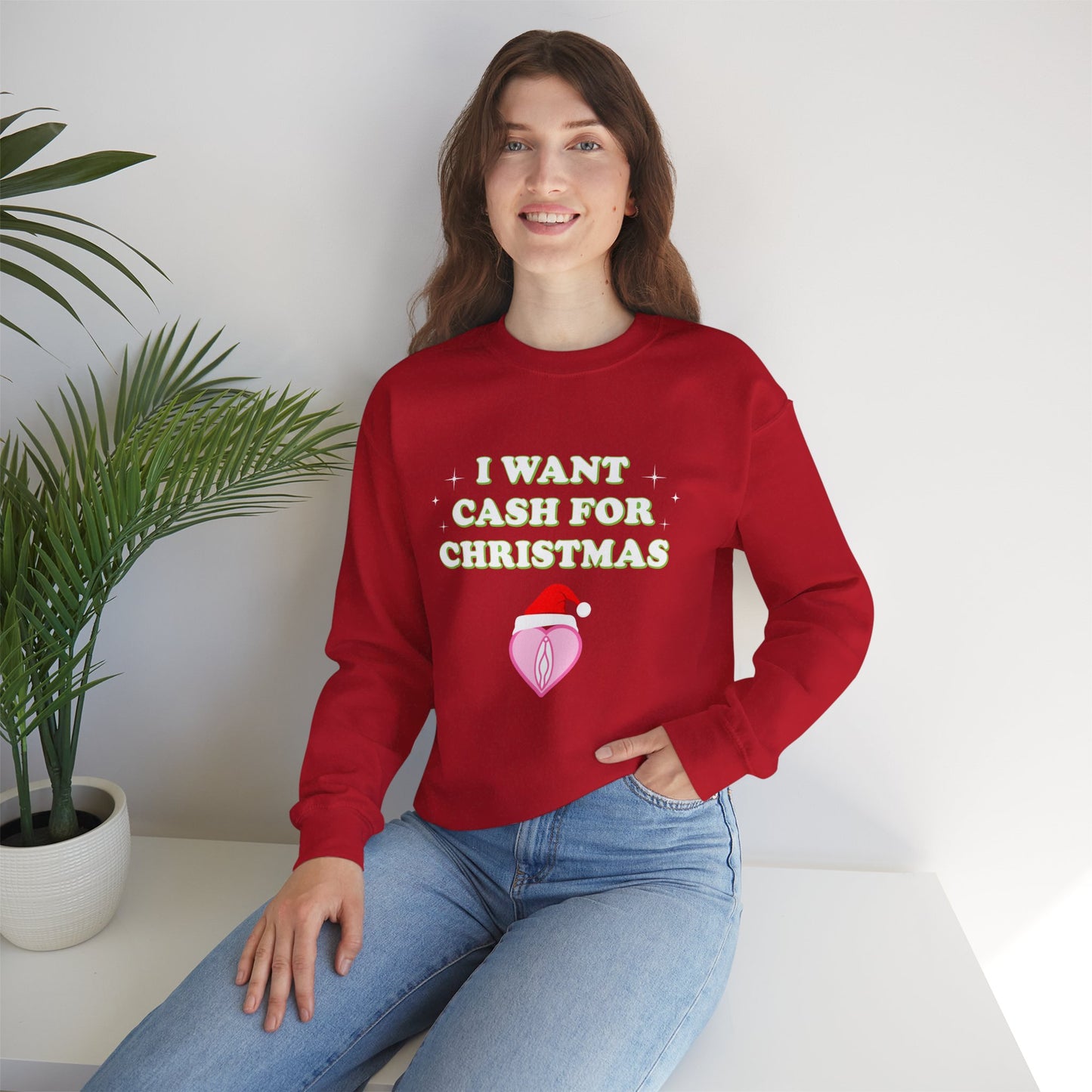 I Want Cash For Christmas (Christmas Sweatshirt)