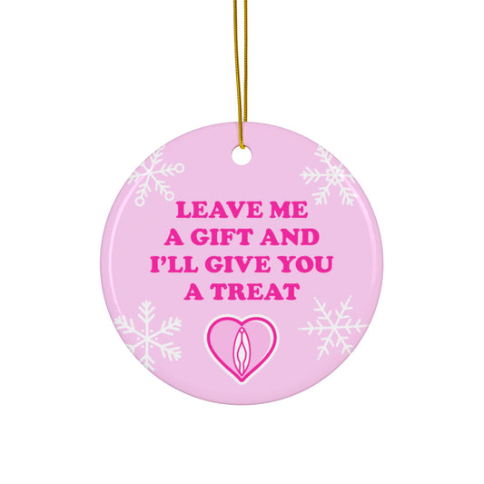 Leave Me Gift & I'll Give You a Treat Christmas Ornament