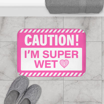 CAUTION! I'm Super Wet (Pink) - Bathroom Mat