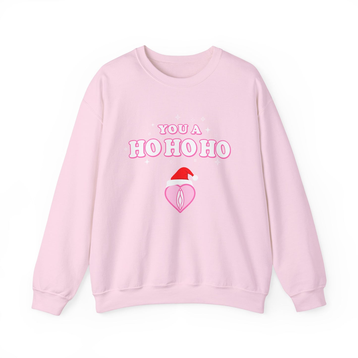 You a HO HO HO (Christmas Sweatshirt)