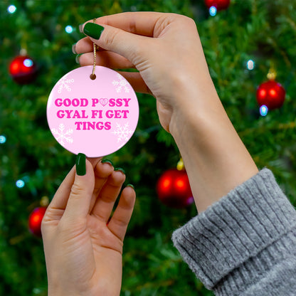 Good Pussy Gyal Fi GetTings Christmas Ornament