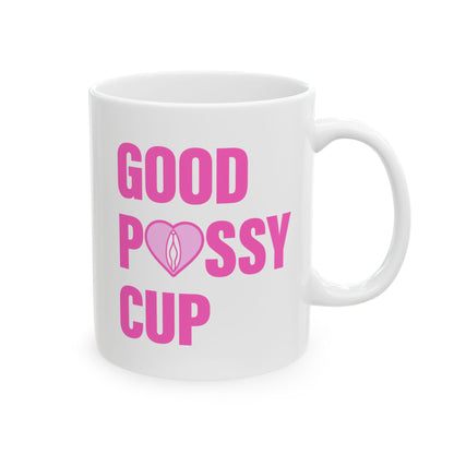 Good Pussy Cup (11 oz)