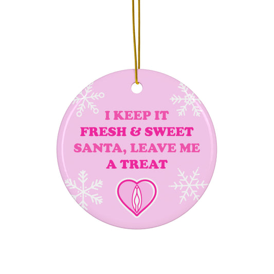 I Keep It Fresh & Sweet Christmas Ornament