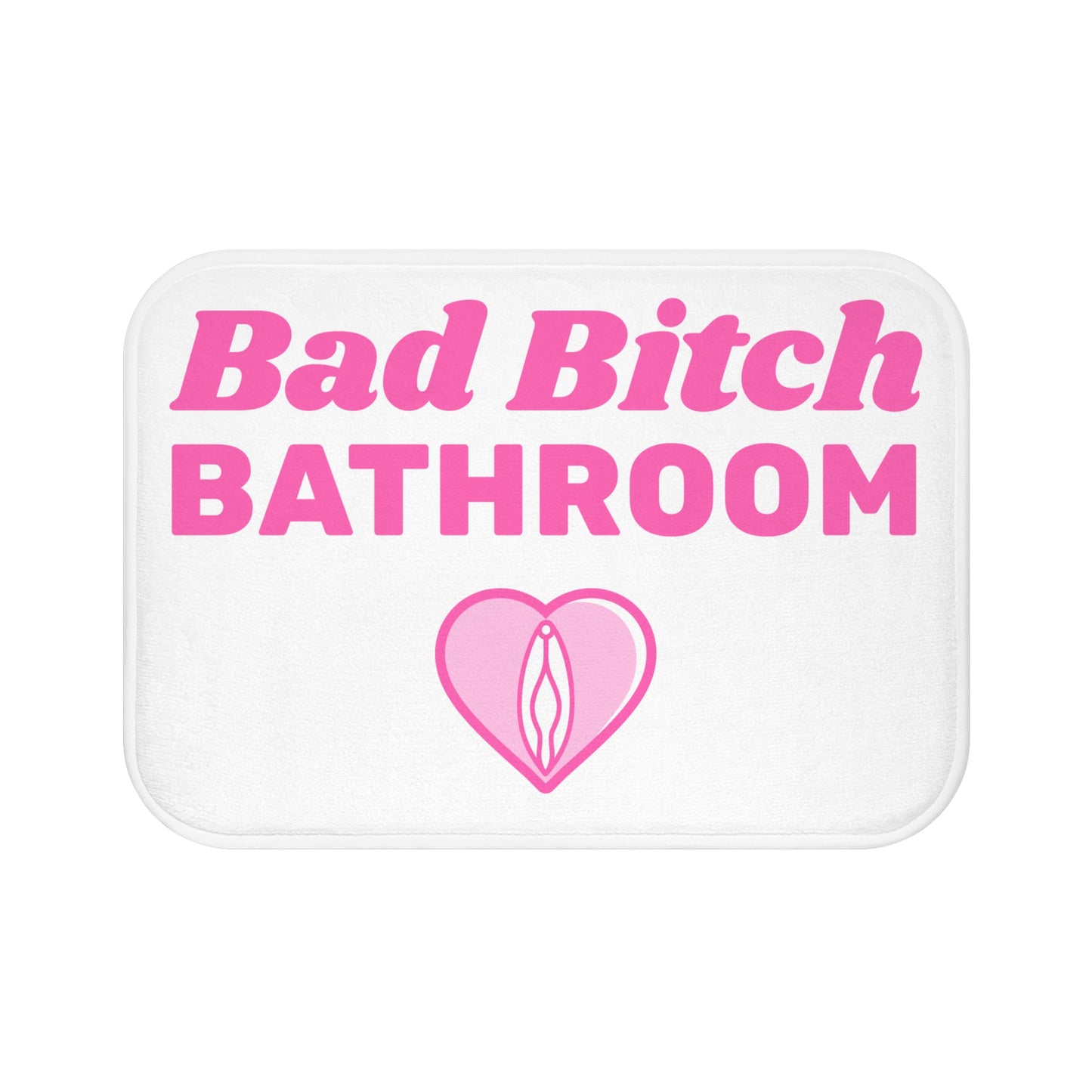 Bad B*tch Bathroom (White) - Bathroom Mat